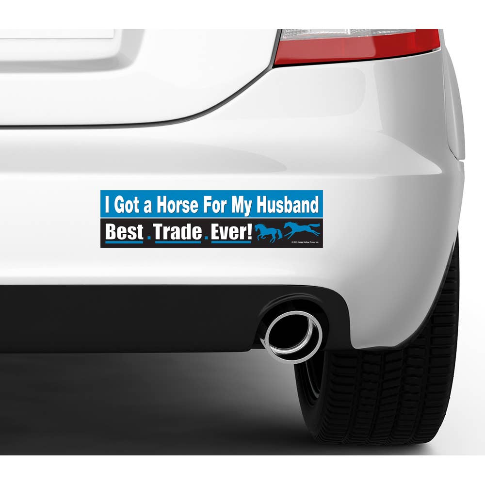 Horse Hollow Press - Horse Bumper Sticker / Husband Best Trade Ever