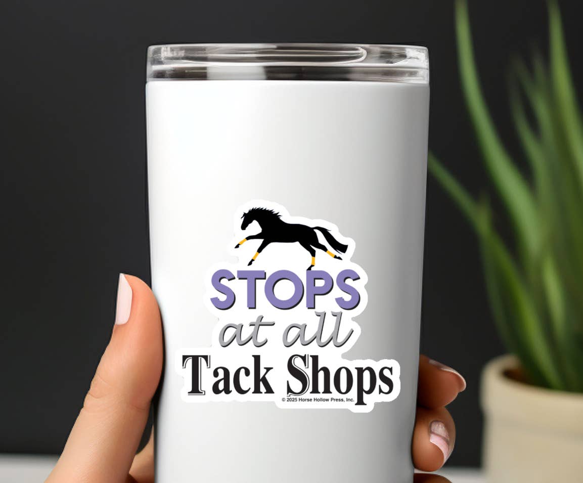 Horse Hollow Press - 3" Tumbler Horse Sticker / Stops at Tack Shops / WATERPROOF
