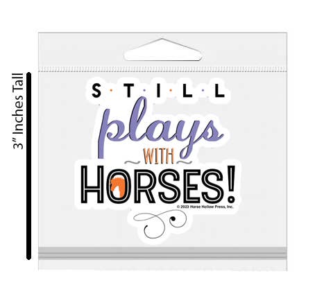 Horse Hollow Press - 3" Tumbler Horse Sticker / Still Plays w Horses / WATERPROOF
