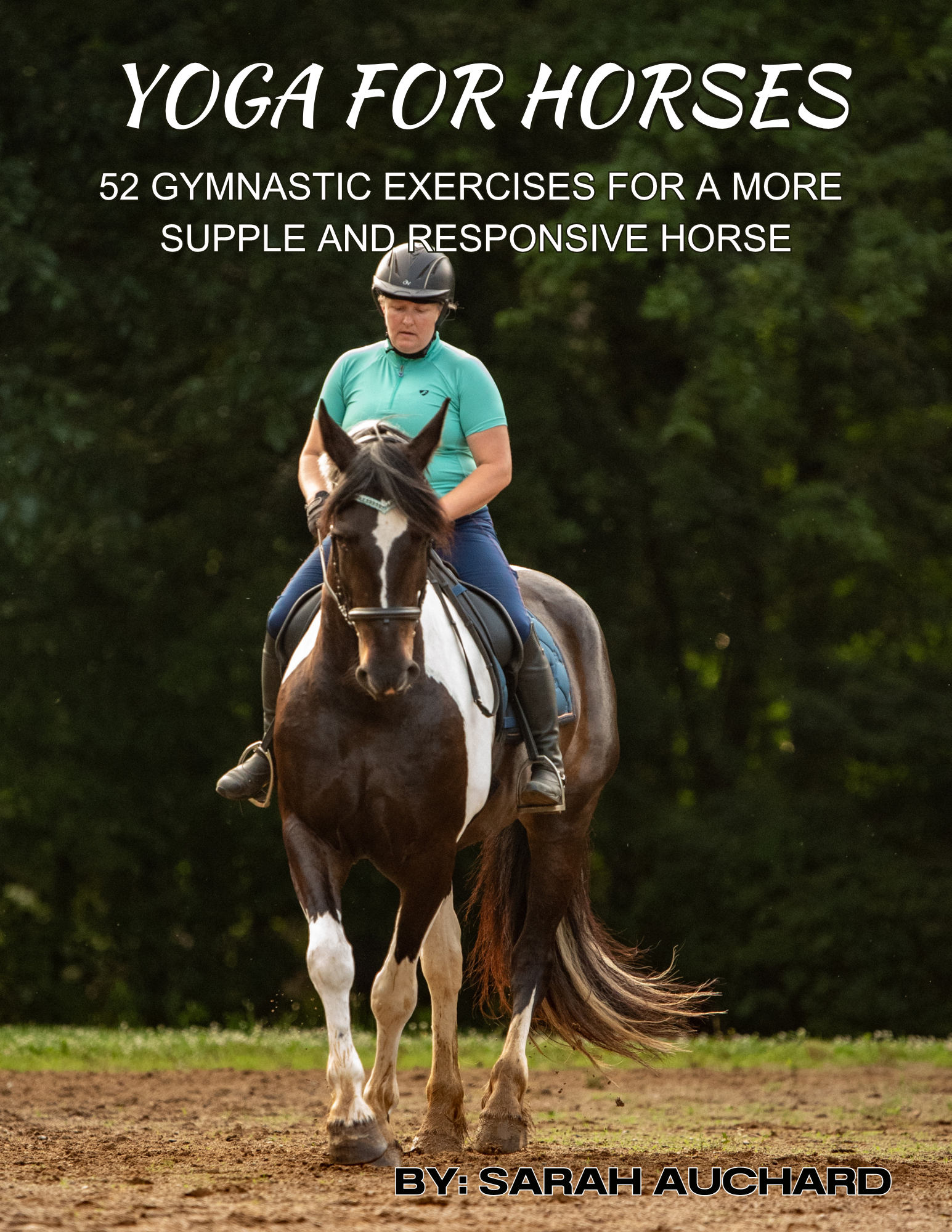 Yoga For Horses 52 Gymnastic Exercises for a More Supple and Responsive Horse