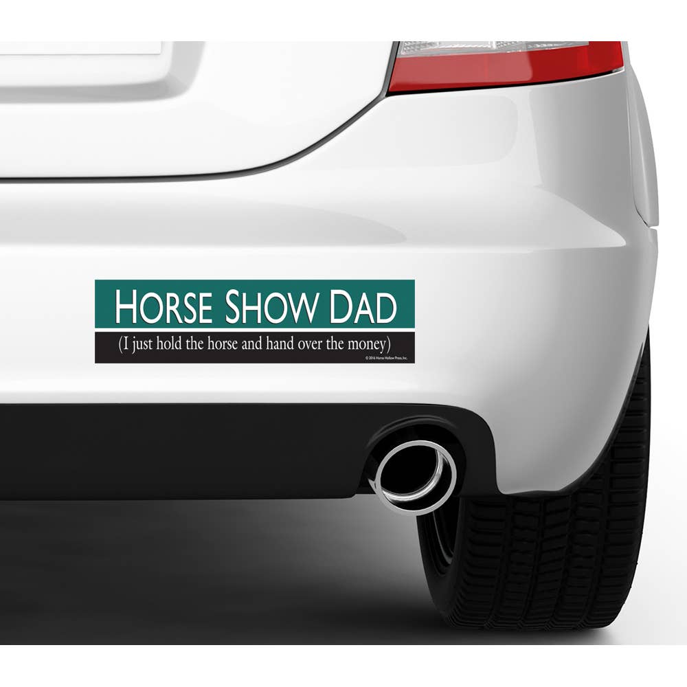 Horse Hollow Press - Horse Bumper Sticker / Horse Show Dad
