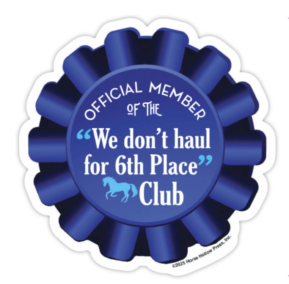 3" Tumbler Horse Sticker / Haul for 6th Place / WATERPROOF