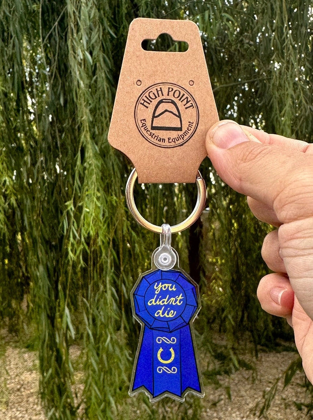 High Point Equestrian Didn't Die Keychain - sku to order - 60053007