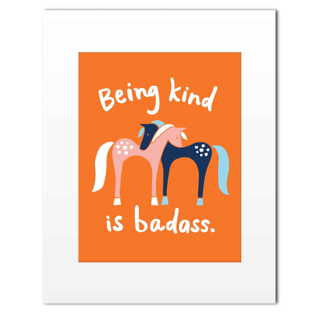 Mare Modern Goods Print: Being Kind is Badass - sku to order - 118300