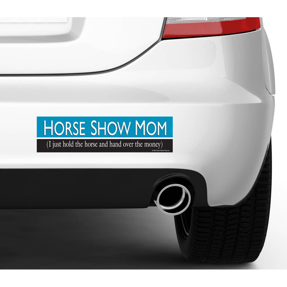 Horse Hollow Press - Horse Bumper Sticker / Horse Show Mom
