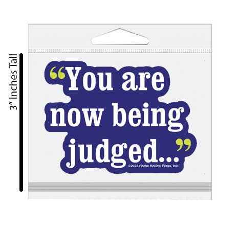 Horse Hollow Press - 3" Tumbler Horse Sticker / You're being Judged / WATERPROOF