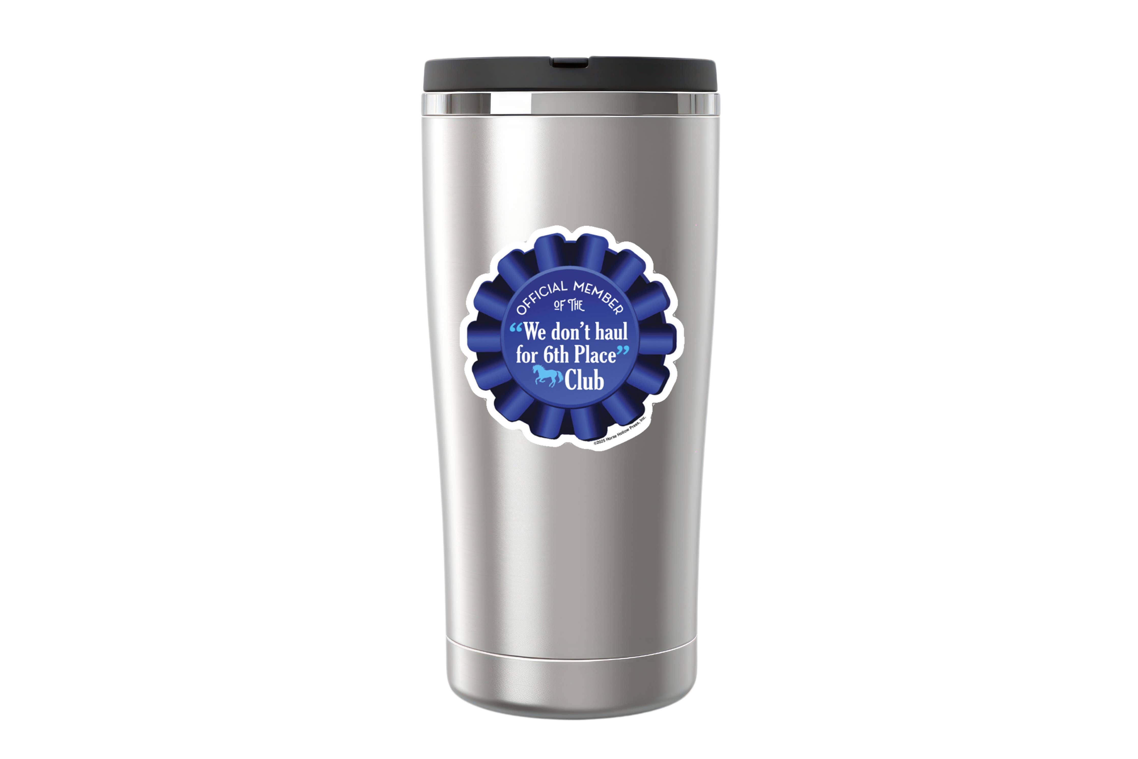 3" Tumbler Horse Sticker / Haul for 6th Place / WATERPROOF