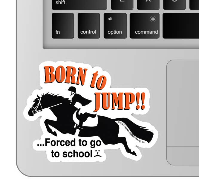 Horse Hollow Press - 3" Tumbler Horse Sticker / Born to Jump School / WATERPROOF